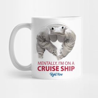 Mentally, I'm on a Cruise Ship Right Now - Towel Animal Mug